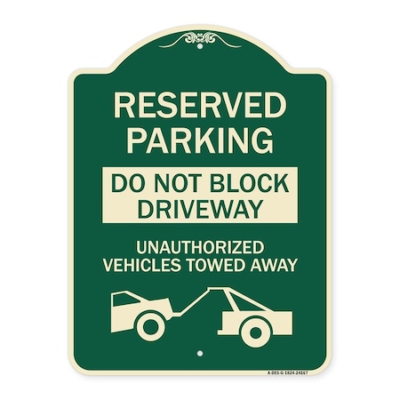 Signmission Do Not Block Driveway Unauthorized Vehicles Towed Away Heavy-Gauge Alum, 24" x 18", G-1824-24167 A-DES-G-1824-24167